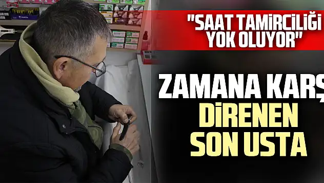 Zamana Karşı Direnen Son Usta: 'Saat Tamirciliği Yok Oluyor'