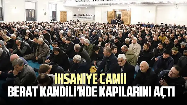 İhsaniye Camii Berat Kandili'nde cemaatle buluştu