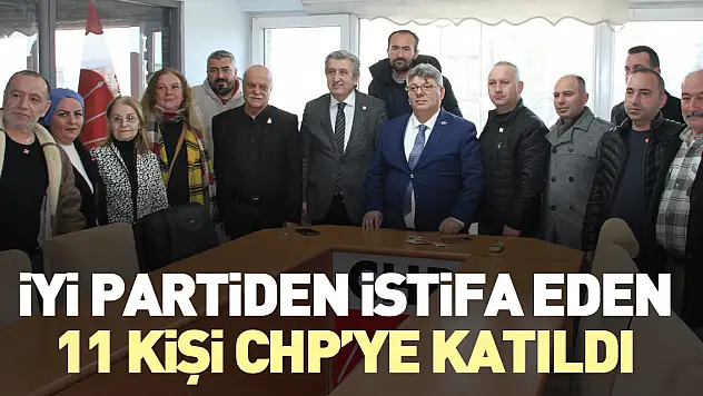 İYİ Parti'den istifa eden 10 kişi törenle CHP'ye katıldı