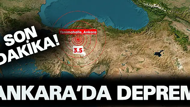 Ankara'da 3,5 büyüklüğünde deprem