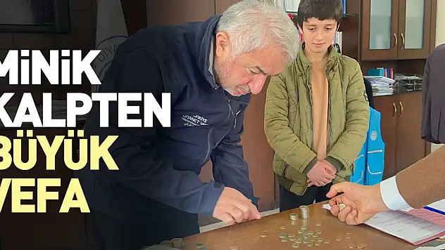 Minik Kalpten Büyük Vefa