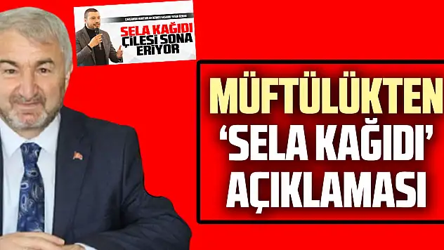 Müftülükten 'Sela Kağıdı' açıklaması