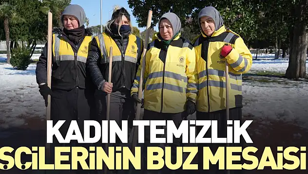 Kadın temizlik işçilerinin buz mesaisi