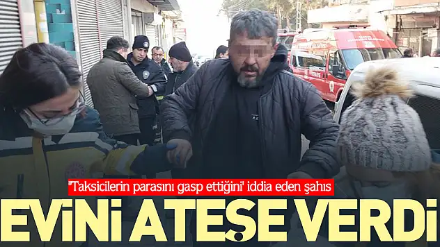 Evini ateşe verdi