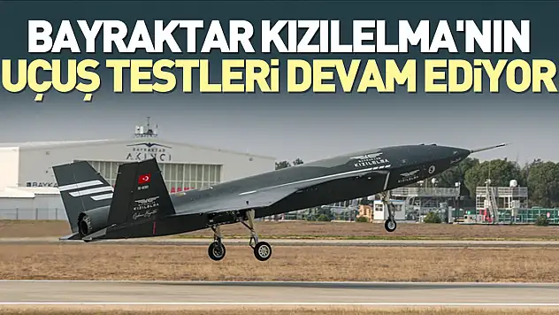Uçuş testleri devam ediyor