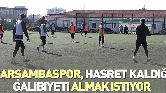 Çarşambaspor, Hasret Kaldığı Galibiyeti Almak İstiyor