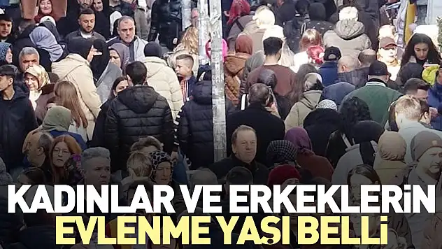 Kadınlar ve erkeklerin evlenme yaşı belli