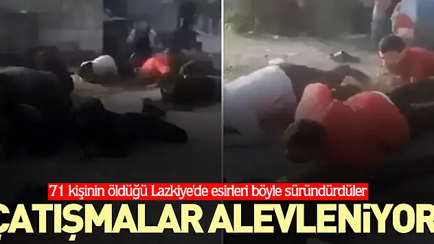 71 kişinin öldüğü Lazkiye'de esirleri böyle süründürdüler