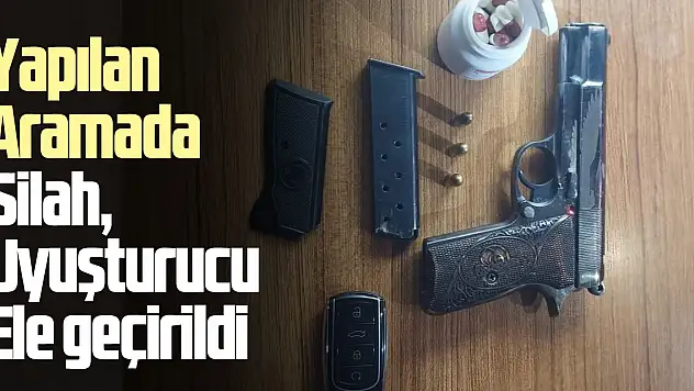 Yapılan aramada silah, uyuşturucu ele geçirildi