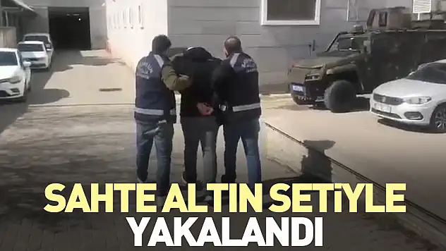Sahte altın setiyle yakalandı