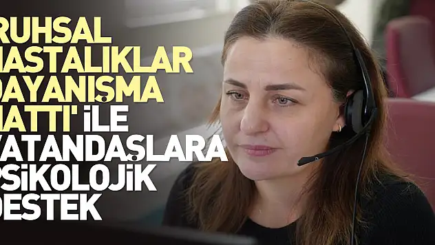 'Ruhsal Hastalıklar Dayanışma Hattı'
