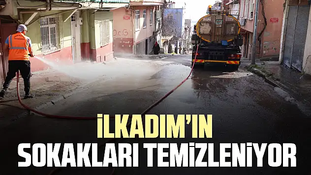 İlkadım'ın Sokakları Temizleniyor