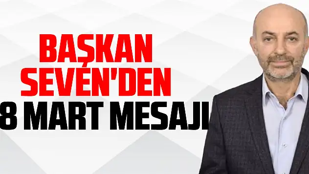 Başkan Seven'den 18 mart mesajı