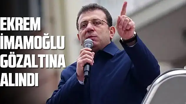 İBB'ye yolsuzluk operasyonu! Ekrem İmamoğlu gözaltına alındı