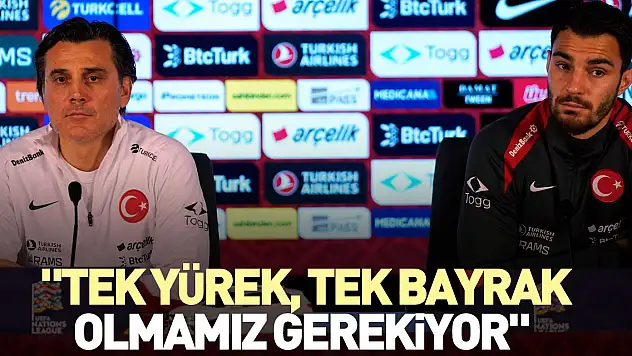 'Tek yürek, tek bayrak olmamız gerekiyor'