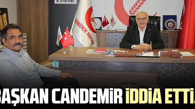 Başkan Candemir iddia etti...