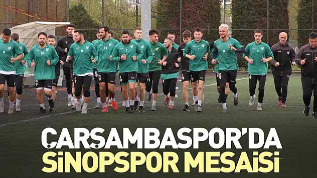 Çarşambaspor'da Sinopspor mesaisi