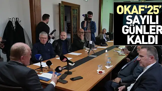 OKAF'25'e sayılı günler kaldı