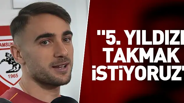'5. yıldızı takmak istiyoruz'