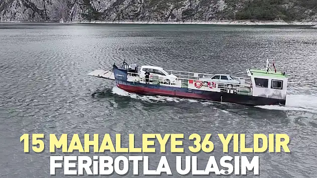 15 mahalleye 36 yıldır feribotla ulaşım