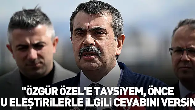 'Özgür Özel'e tavsiyem, önce bu eleştirilerle ilgili cevabını versin'