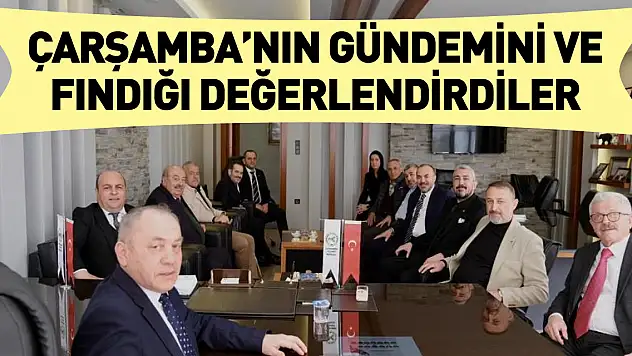 Çarşamba'nın gündemini değerlendirdiler