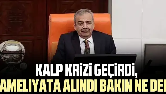 KALP KRiZi GEÇiRDi, AMELiYATA ALINDI BAKIN NE DEDi