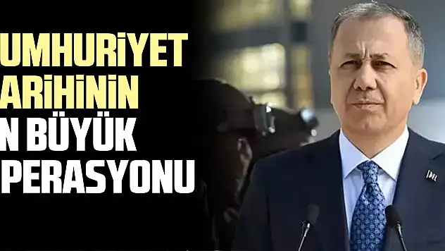 CUMHURiYET TARiHiNiN EN BÜYÜK OPERASYONU