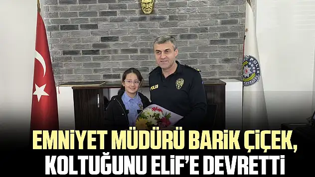 Emniyet Müdürü Barik Çiçek, koltuğunu Elif'e devretti