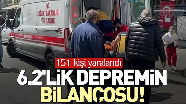 6.2'LİK DEPREMİN BİLANÇOSU!