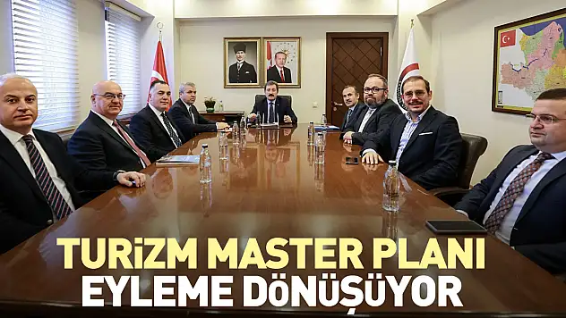 Turizm Master Planı eyleme dönüşüyor