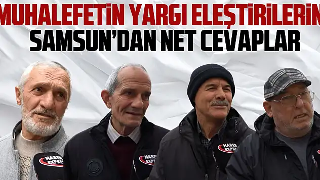 Samsun'da vatandaşlardan 'Yargı' Yorumu!