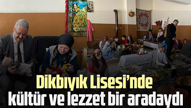 Dikbıyık Lisesi'nde kültür ve lezzet bir aradaydı