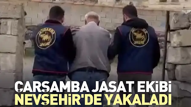 Çarşamba JASAT ekibi Nevşehir'de yakaladı