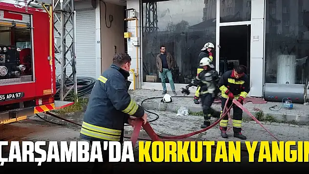 Çarşamba'da korkutan yangın