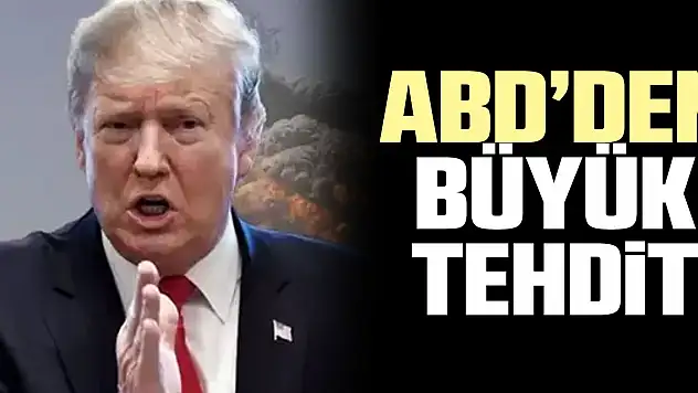 ABD'DEN BÜYÜK TEHDiT