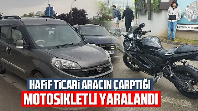 Hafif ticari aracın çarptığı motosikletli yaralandı