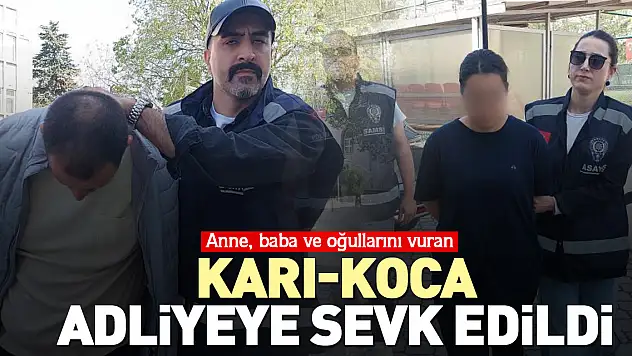 Karı-koca adliyeye sevk edildi