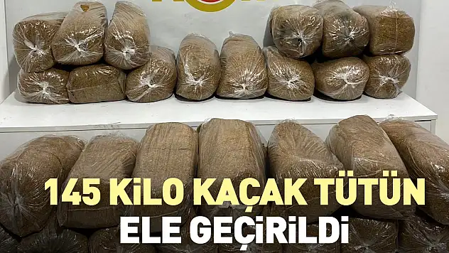 145 kilo kaçak tütün ele geçirildi