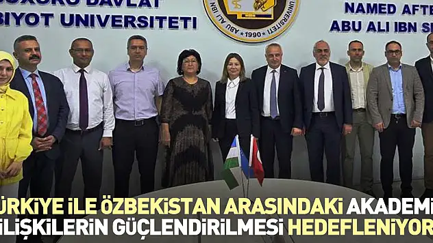 Türkiye ile Özbekistan arasındaki akademik ilişkilerin güçlendirilmesi hedefleniyor