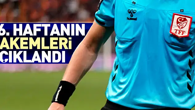36. haftanın hakemleri açıklandı