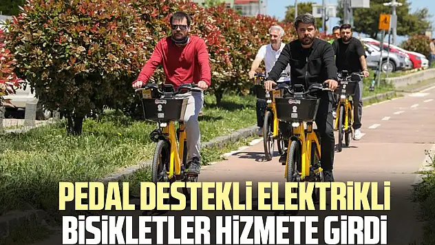 Pedal destekli elektrikli bisikletler hizmete girdi