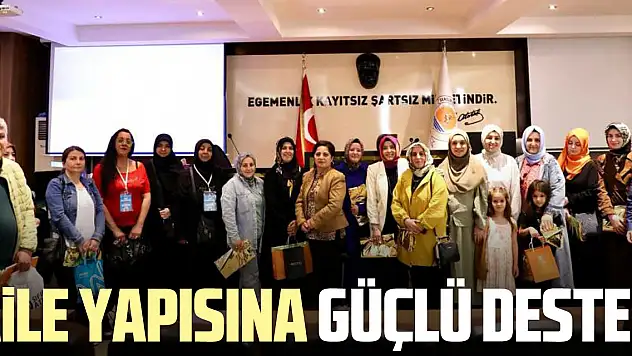 Aile yapısına güçlü destek