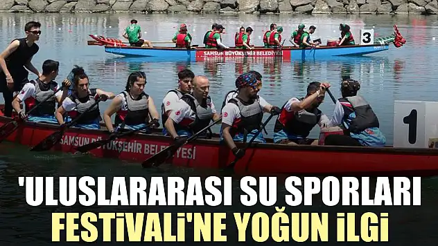 'Uluslararası Su Sporları Festivali'ne yoğun ilgi