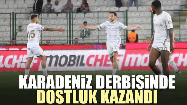KARADENiZ DERBiSiNDE DOSTLUK KAZANDI
