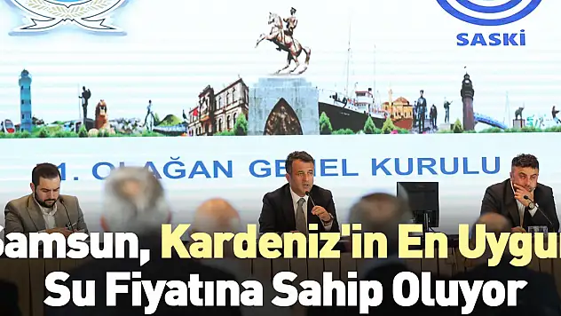 Samsun, Kardeniz'in En Uygun Su Fiyatına Sahip Oluyor