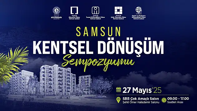 SAMSUN KENTSEL DÖNÜŞÜM SEMPOZYUMU İÇİN GERİ SAYIM