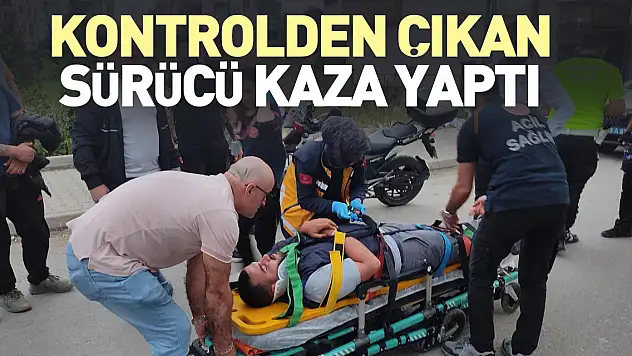 KONTROLDEN ÇIKAN SÜRÜCÜ KAZA YAPTI