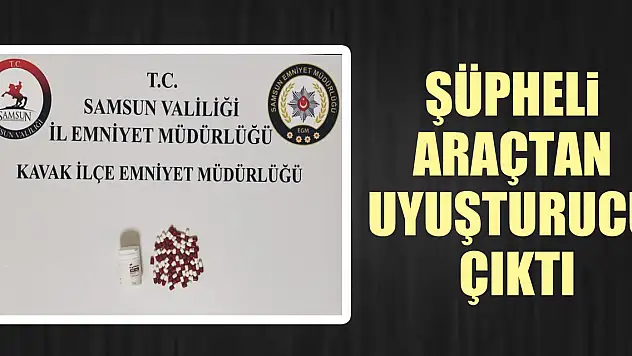 ŞÜPHELİ ARAÇTAN UYUŞTURUCU ÇIKTI