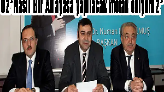 Öz:'Nasıl Bir Anayasa yapılacak merak ediyoruz'